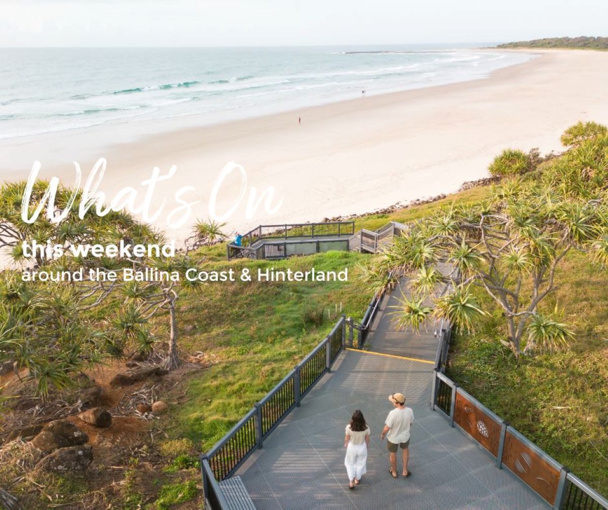 Whats On This Weekend Ballina Coast Hinterland